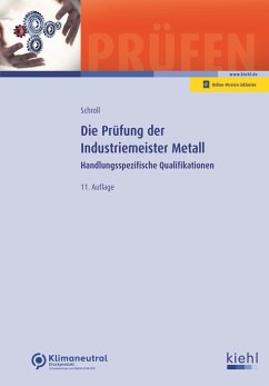Die Prüfung der Industriemeister Metall - Schroll, Stefan
