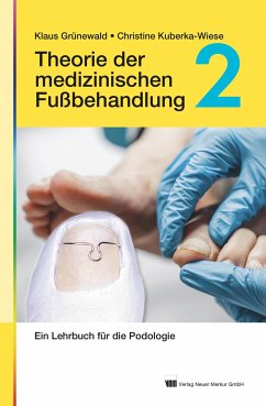 Theorie der medizinischen Fußbehandlung, Band 2 - Grünewald, Klaus;Kuberka-Wiese, Christine
