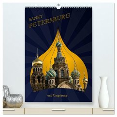 St. Peterburg und Umgebung (hochwertiger Premium Wandkalender 2024 DIN A2 hoch), Kunstdruck in Hochglanz
