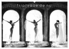 Triptyque de nu - Sinnliche Tryptichons (Wandkalender 2024 DIN A2 quer), CALVENDO Monatskalender - weis, Stefan