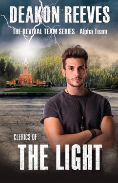 Cover Clerics of the Light - Alpha Team (The Revival Team Series, #1) (eBook, ePUB)