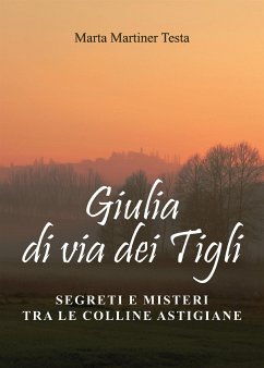 Giulia di via dei Tigli (eBook, ePUB) - Martiner Testa, Marta