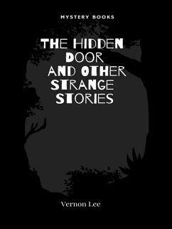 The Hidden Door and Other Strange Stories (eBook, ePUB) - Lee, Vernon