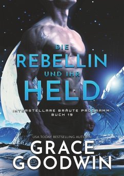 Die Rebellin und ihr Held - Goodwin, Grace