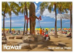 Hawaii ¿ das ist nicht nur Waikiki (Wandkalender 2024 DIN A3 quer), CALVENDO Monatskalender