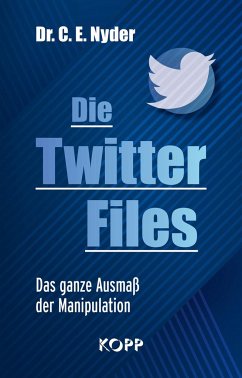 Die Twitter Files - Nyder, C. E.