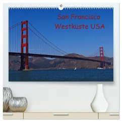 San Francisco Westküste USA (hochwertiger Premium Wandkalender 2024 DIN A2 quer), Kunstdruck in Hochglanz