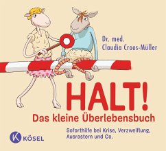 Halt! Das kleine Überlebensbuch - Croos-Müller, Claudia