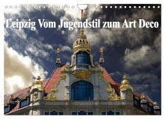 Leipzig - Vom Jugendstil zum Art Deco (Wandkalender 2024 DIN A4 quer), CALVENDO Monatskalender