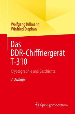 Das DDR-Chiffriergerät T-310 - Killmann, Wolfgang;Stephan, Winfried