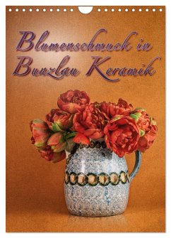Blumenschmuck in Bunzlau Keramik (Wandkalender 2024 DIN A4 hoch), CALVENDO Monatskalender