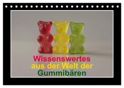 Wissenswertes aus der Welt der Gummibären (Tischkalender 2024 DIN A5 quer), CALVENDO Monatskalender