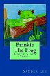 Frankie The Frog (Auntie Sandy Series,... - Bild 1