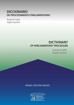 Diccionario de procedimiento parlamentario / Dictionary of parliamentary procedure (eBook, ePUB) - Magee, María Cristina