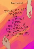 Dysleksja bez nadęcia! (eBook, PDF)