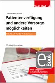 Patientenverfügung und andere Vorsorgemöglichkeiten (eBook, ePUB)