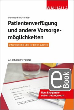 Patientenverfügung und andere Vorsorgemöglichkeiten (eBook, ePUB) - Bittler, Jan; Dommermühl, Felix