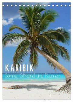 Karibik - Sonne, Strand und Palmen (Tischkalender 2024 DIN A5 hoch), CALVENDO Monatskalender