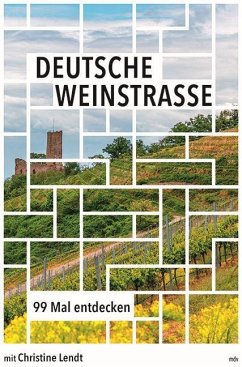 Deutsche Weinstraße - Lendt, Christine