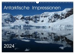 Antarktische Impressionen (Wandkalender 2024 DIN A3 quer), CALVENDO Monatskalender