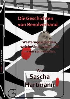 Die Geschichten von Revolverhand - Hartmann, Sascha