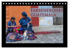 Farbenfrohes Guatemala (Tischkalender 2024 DIN A5 quer), CALVENDO Monatskalender