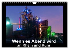 Wenn es Abend wird an Rhein und Ruhr (Wandkalender 2024 DIN A4 quer), CALVENDO Monatskalender