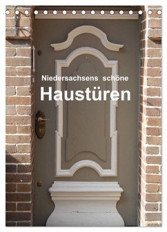 Niedersachsens schöne Haustüren (Tischkalender 2024 DIN A5 hoch), CALVENDO Monatskalender