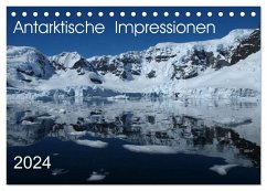 Antarktische Impressionen (Tischkalender 2024 DIN A5 quer), CALVENDO Monatskalender - Geschke, Sabine