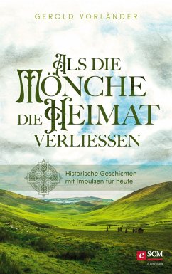 Als die Mönche die Heimat verließen (eBook, ePUB) - Vorländer, Gerold