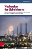 Wegbereiter der Globalisierung (eBook, PDF)