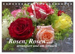 Rosen, Rosen ... arrangiert und am Strauch (Tischkalender 2024 DIN A5 quer), CALVENDO Monatskalender