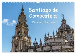 Santiago de Compostela - Ziel einer Pilgerreise (Wandkalender 2024 DIN A3 quer), CALVENDO Monatskalender