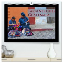 Farbenfrohes Guatemala (hochwertiger Premium Wandkalender 2024 DIN A2 quer), Kunstdruck in Hochglanz