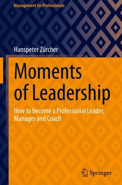 Moments of Leadership - Zürcher, Hanspeter