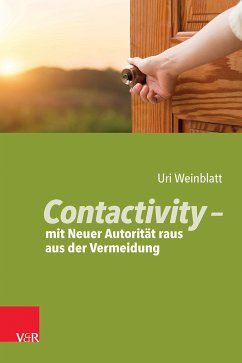 Contactivity – mit Neuer Autorität raus aus der Vermeidung (eBook, PDF) - Weinblatt, Uri