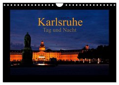 Karlsruhe Tag und Nacht (Wandkalender 2024 DIN A4 quer), CALVENDO Monatskalender
