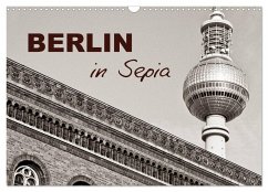 Berlin in Sepia (Wandkalender 2024 DIN A3 quer), CALVENDO Monatskalender