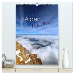 Alpen Flu­i­dum (hochwertiger Premium Wandkalender 2024 DIN A2 hoch), Kunstdruck in Hochglanz