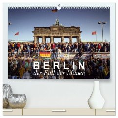 Berlin - der Fall der Mauer (hochwertiger Premium Wandkalender 2024 DIN A2 quer), Kunstdruck in Hochglanz - Michalke, Norbert