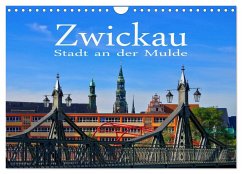 Zwickau - Stadt an der Mulde (Wandkalender 2024 DIN A4 quer), CALVENDO Monatskalender