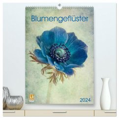 Blumengeflüster (hochwertiger Premium Wandkalender 2024 DIN A2 hoch), Kunstdruck in Hochglanz