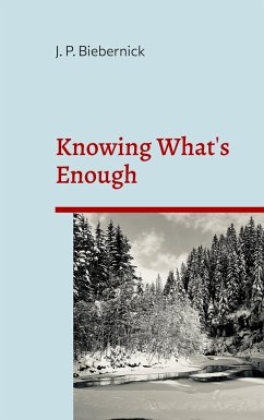 Knowing What's Enough - Biebernick, Joerg