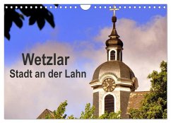Wetzlar - Stadt an der Lahn (Wandkalender 2024 DIN A4 quer), CALVENDO Monatskalender