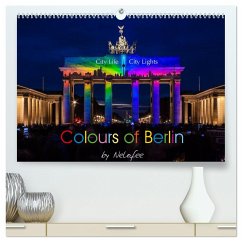 Colours of Berlin (hochwertiger Premium Wandkalender 2024 DIN A2 quer), Kunstdruck in Hochglanz - Nelofee