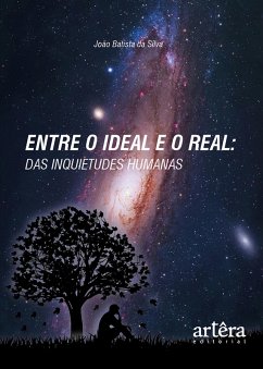 Cover Entre o Ideal e o Real: Das Inquietudes Humanas (eBook, ePUB)