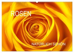 Rosen natürlich schön (Wandkalender 2024 DIN A2 quer), CALVENDO Monatskalender