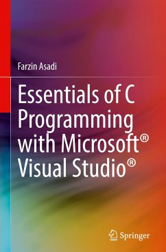 Essentials of C Programming with Microsoft® Visual Studio® - Asadi, Farzin