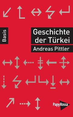 Geschichte der Türkei - Pittler, Andreas