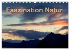 Fasziantion Natur (Wandkalender 2024 DIN A3 quer), CALVENDO Monatskalender